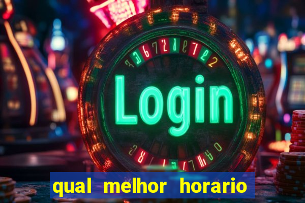 qual melhor horario para jogar pixbet